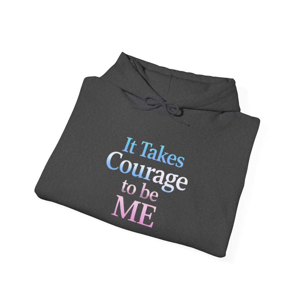 Beautifully Trans— "It Takes Courage to Be Me" Pullover