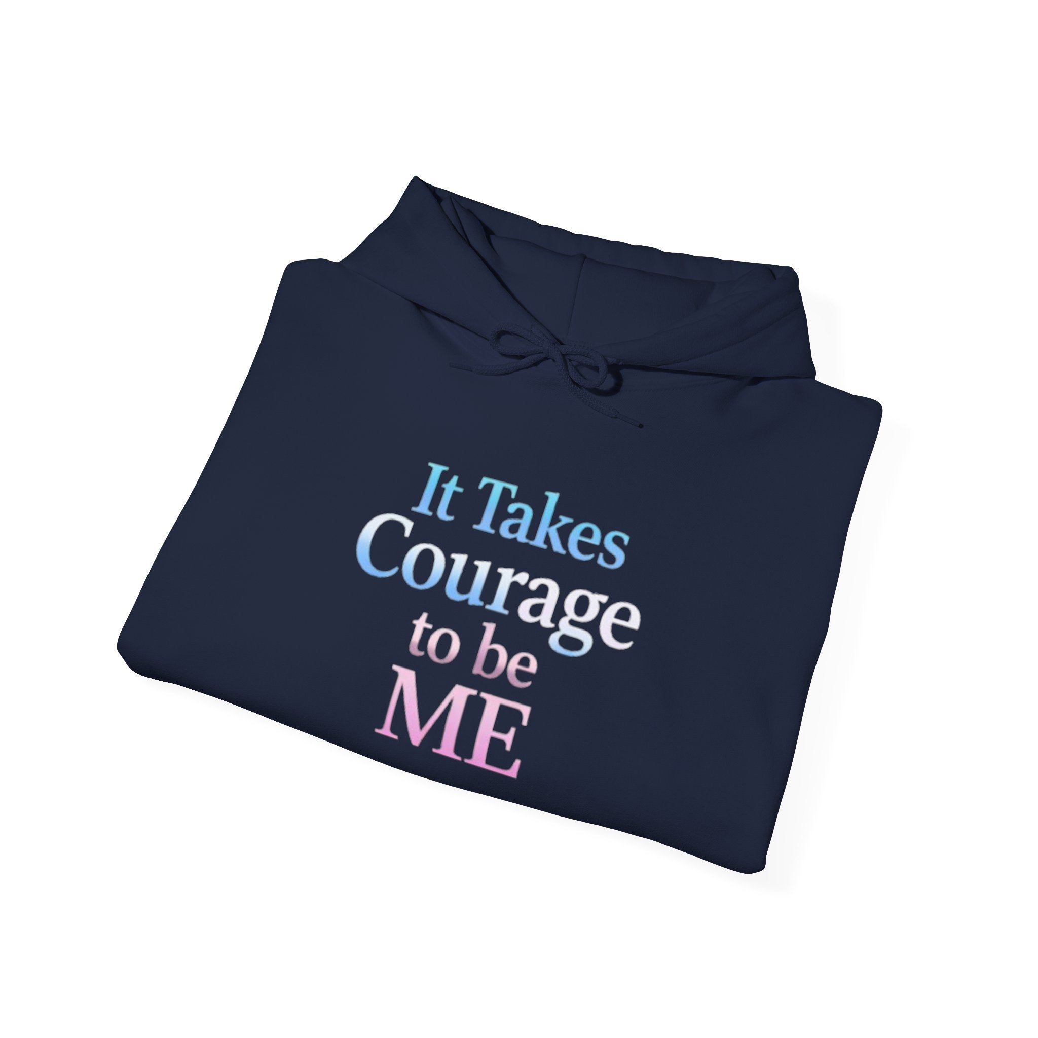 Transgender Pride Hoodie – "It Takes Courage to Be Me" Comfort Pullover