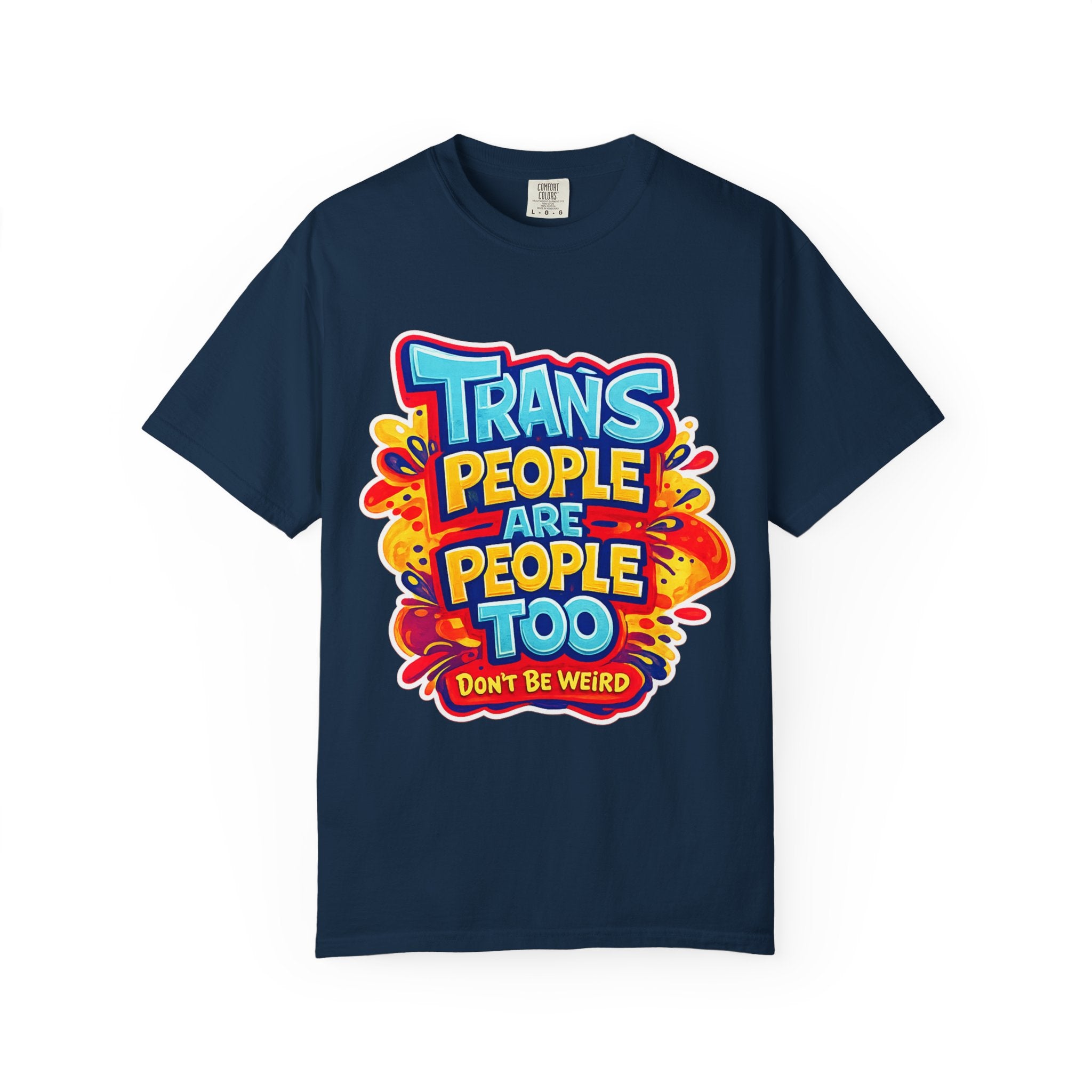 Trans People Are People Too T-Shirt — LGBTQ+ Pride Support Tee