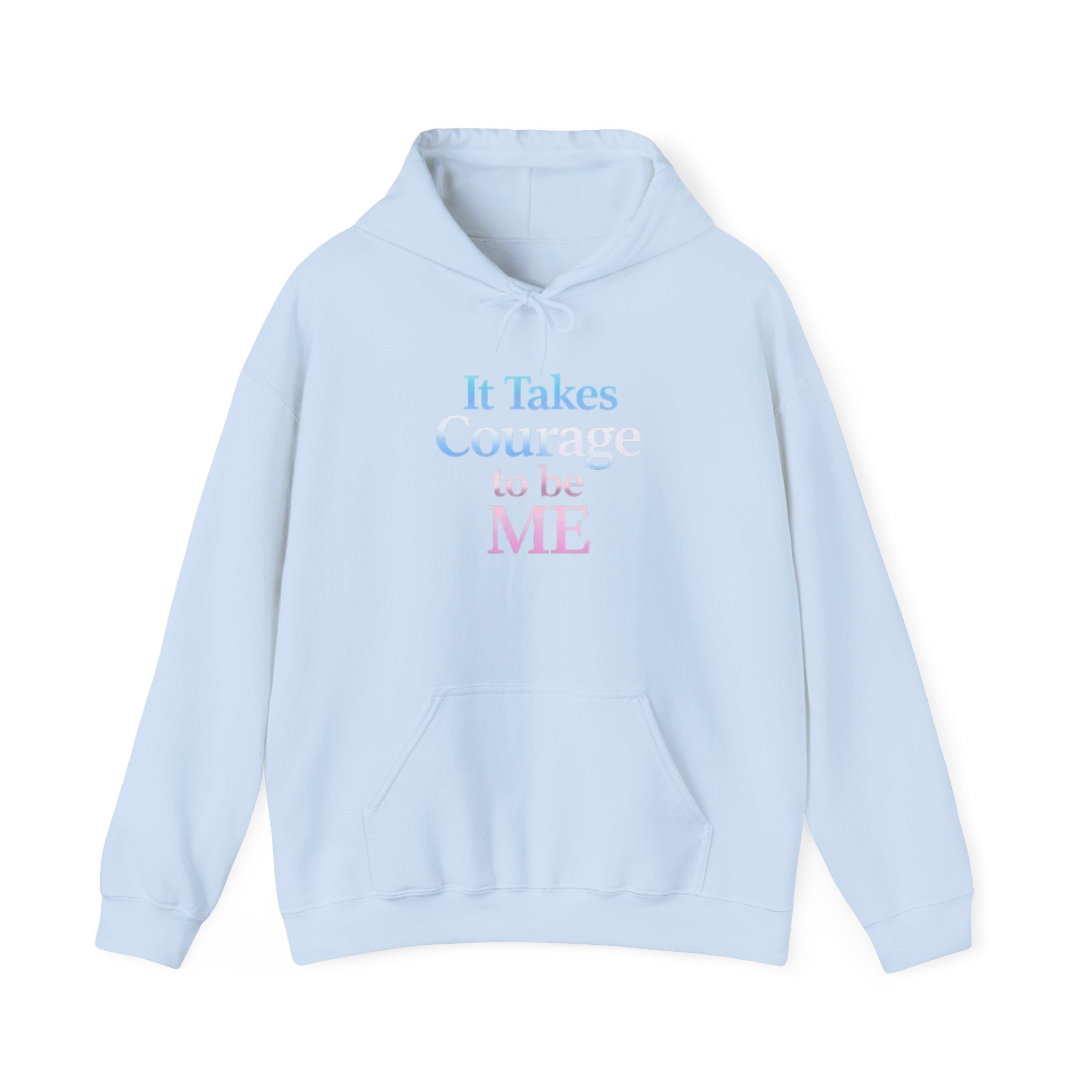 Transgender Pride Hoodie – "It Takes Courage to Be Me" Comfort Pullover