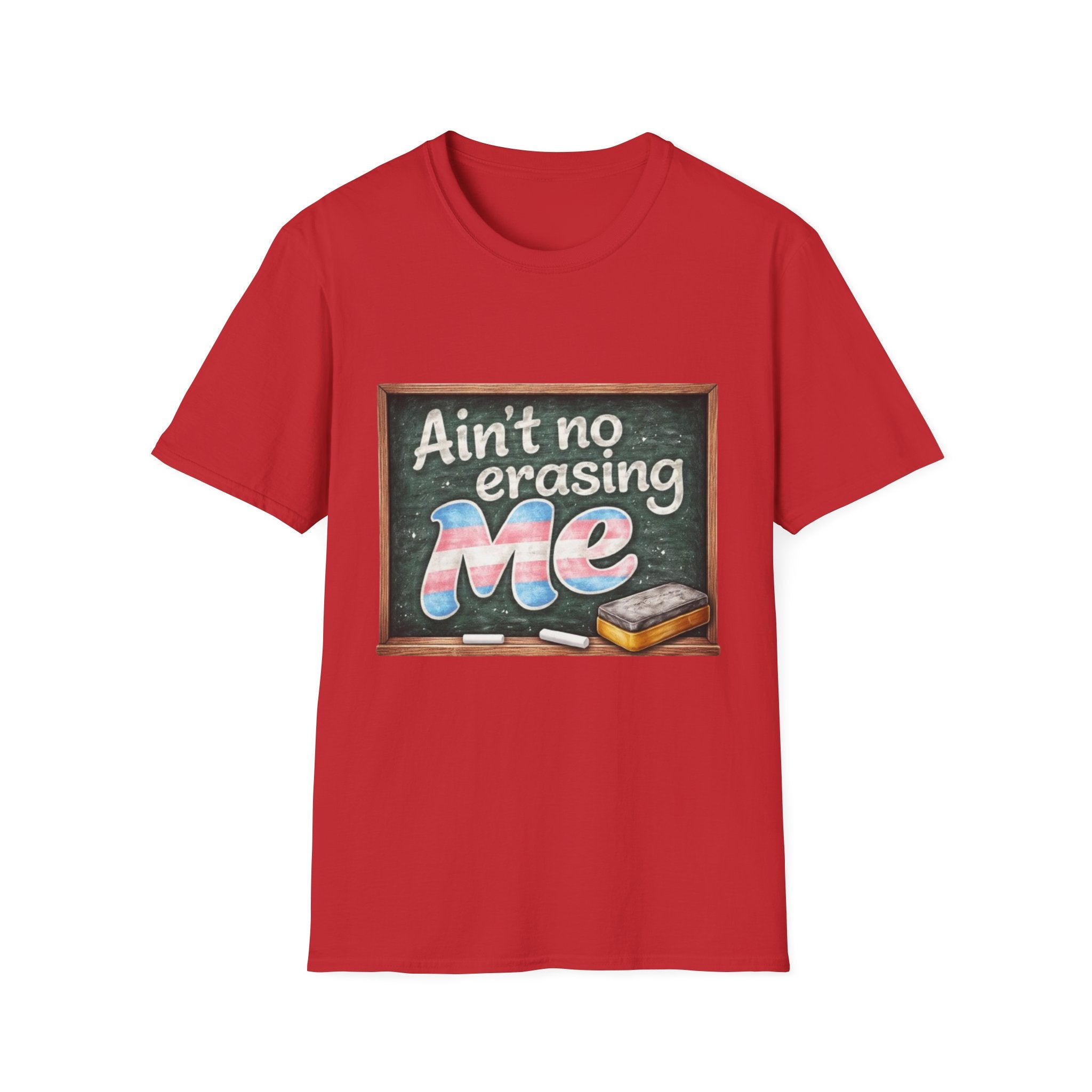 Ain't No Erasing Me Chalkboard T-Shirt — Funny Teacher Pride Tee