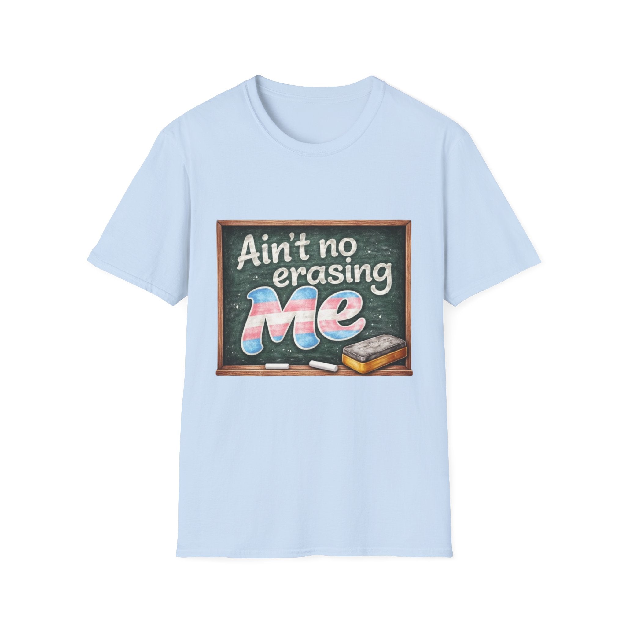 Ain't No Erasing Me Chalkboard T-Shirt — Funny Teacher Pride Tee