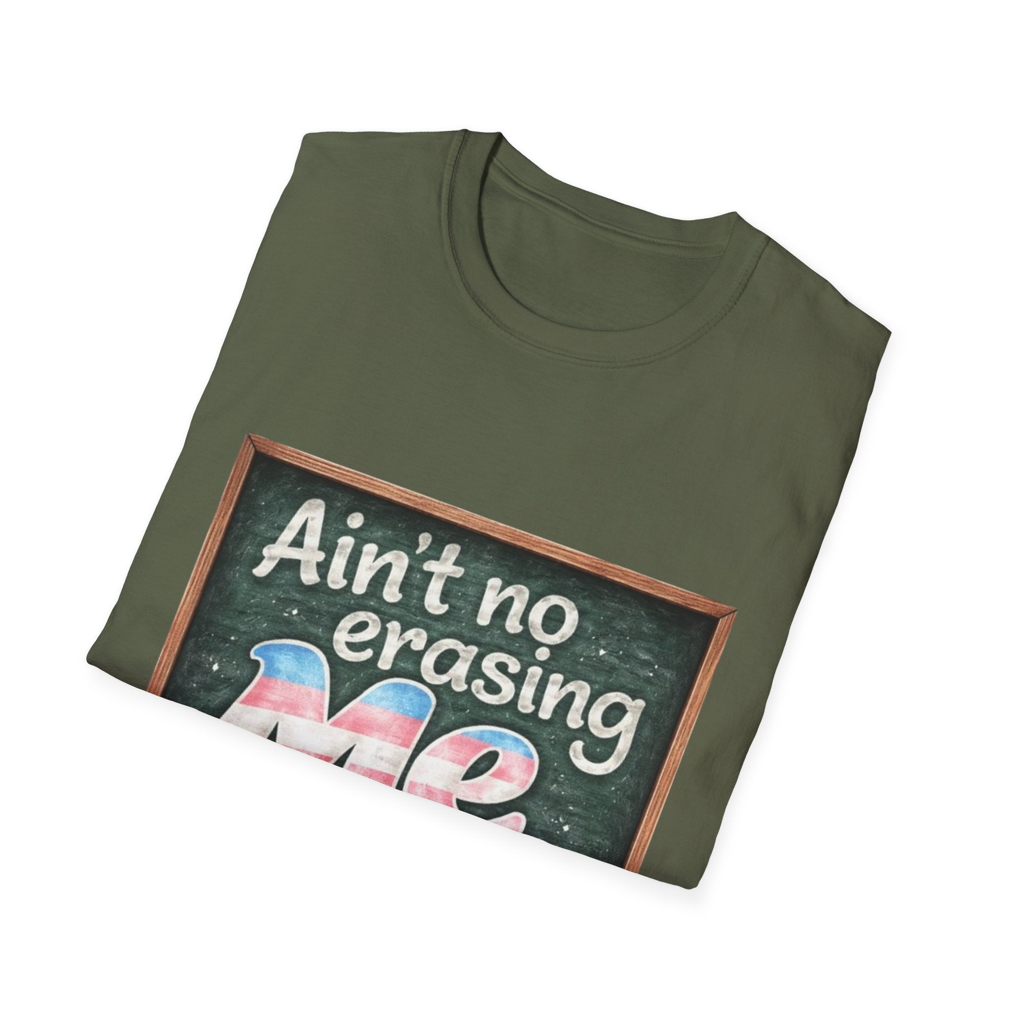 Ain't No Erasing Me Chalkboard T-Shirt — Funny Teacher Pride Tee