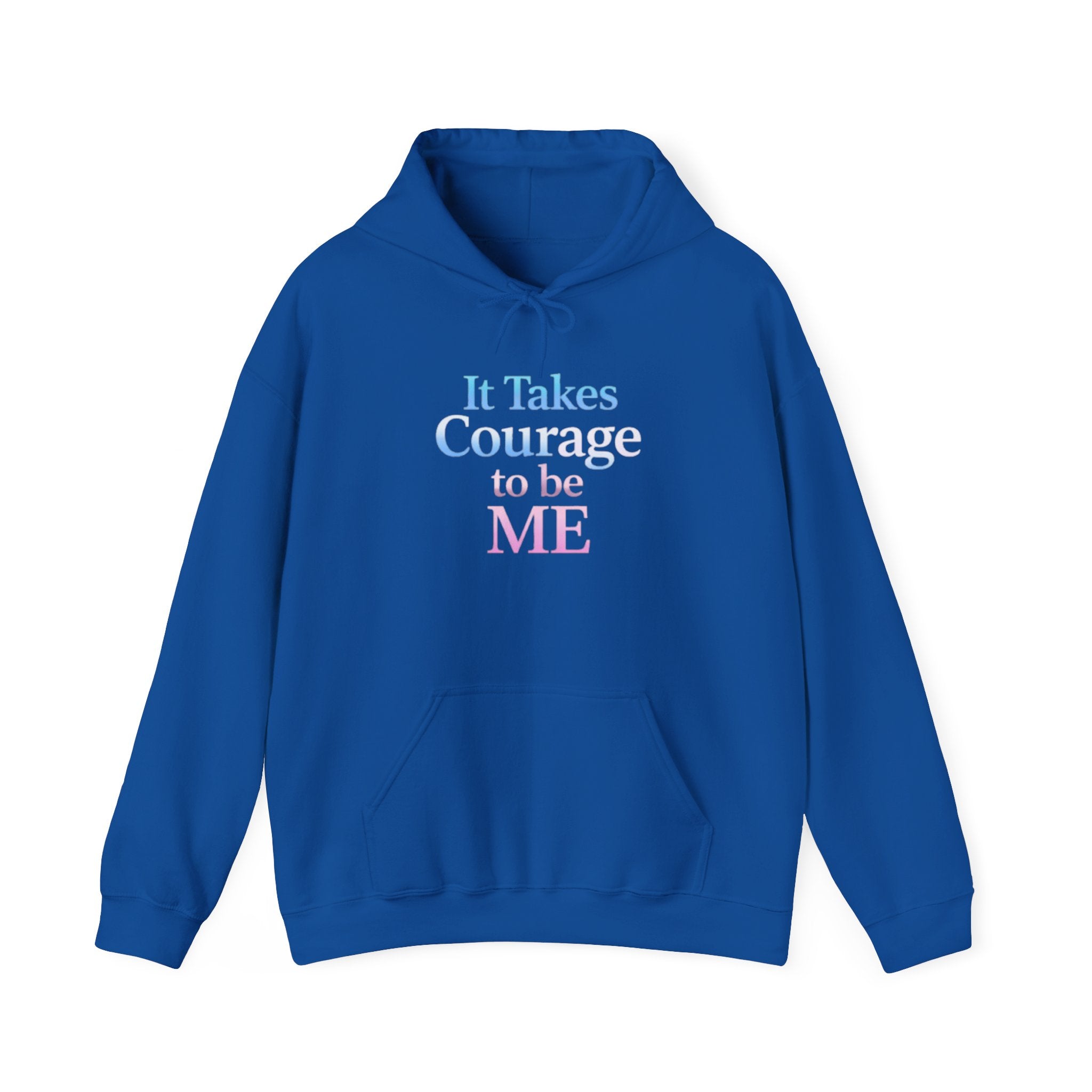 Transgender Pride Hoodie – "It Takes Courage to Be Me" Comfort Pullover