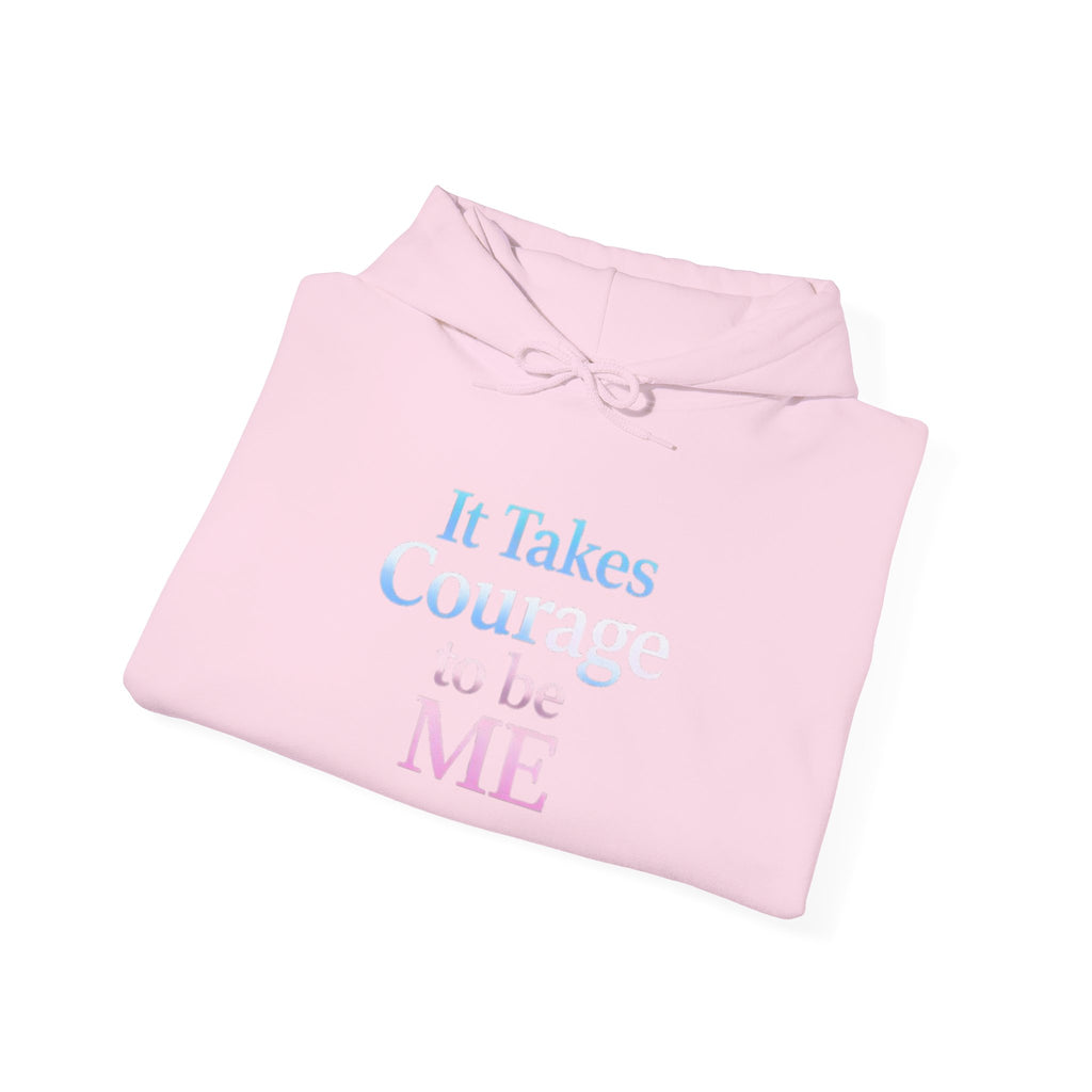 Beautifully Trans— "It Takes Courage to Be Me" Pullover