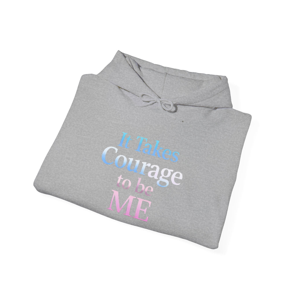 Transgender Pride Hoodie – "It Takes Courage to Be Me" Comfort Pullover