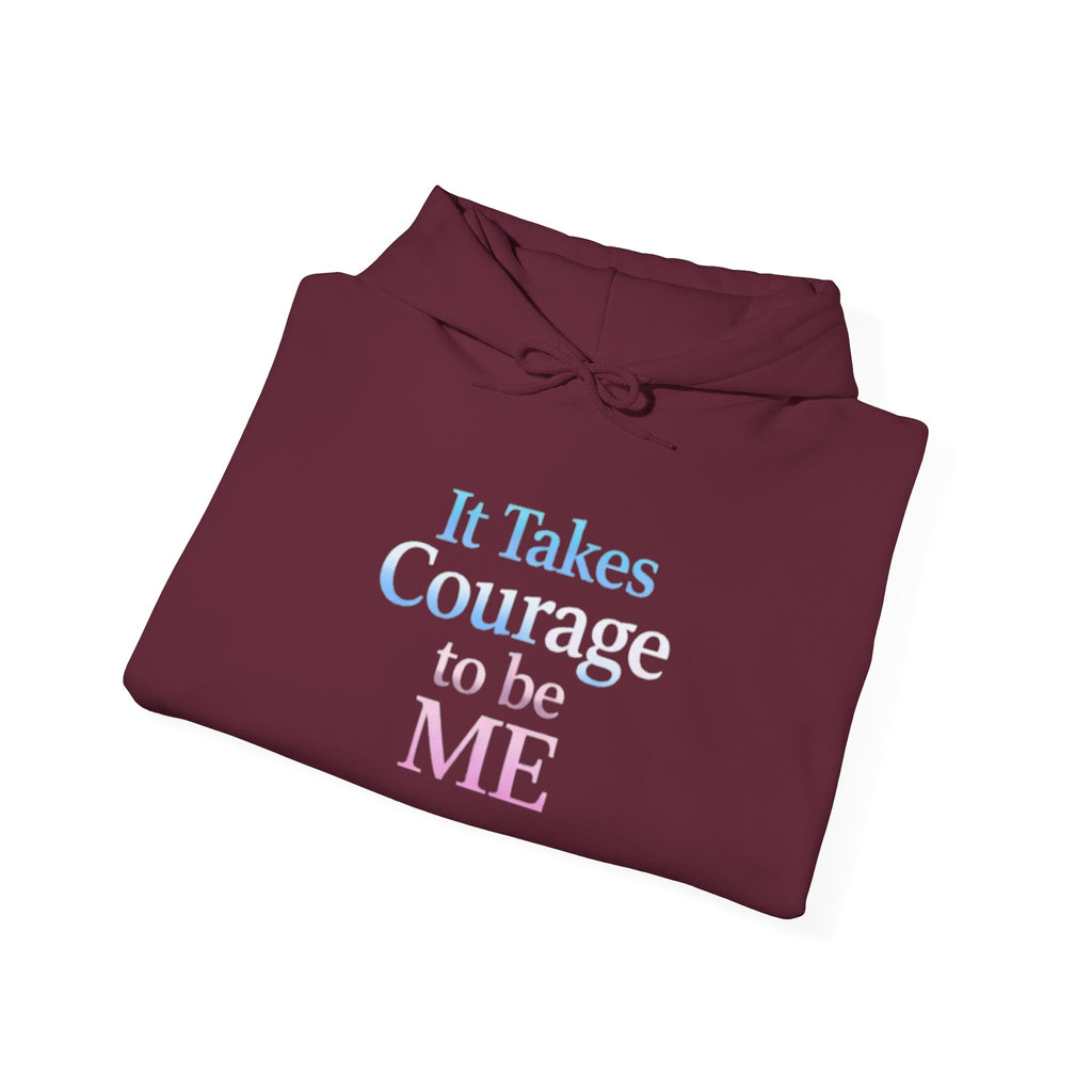 Beautifully Trans— "It Takes Courage to Be Me" Pullover